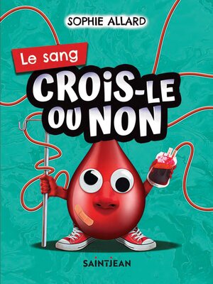 cover image of Crois-le ou non. Le sang